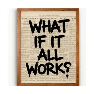 What If It All Works Canvas Poster