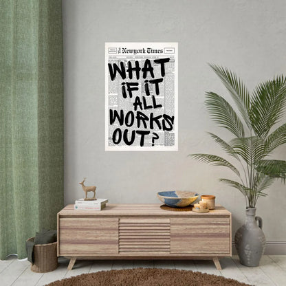 What If It All Works Canvas Poster