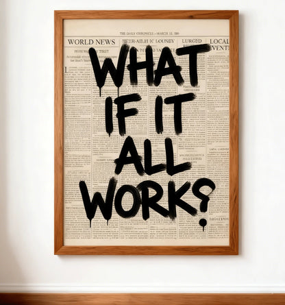 What If It All Works Canvas Poster